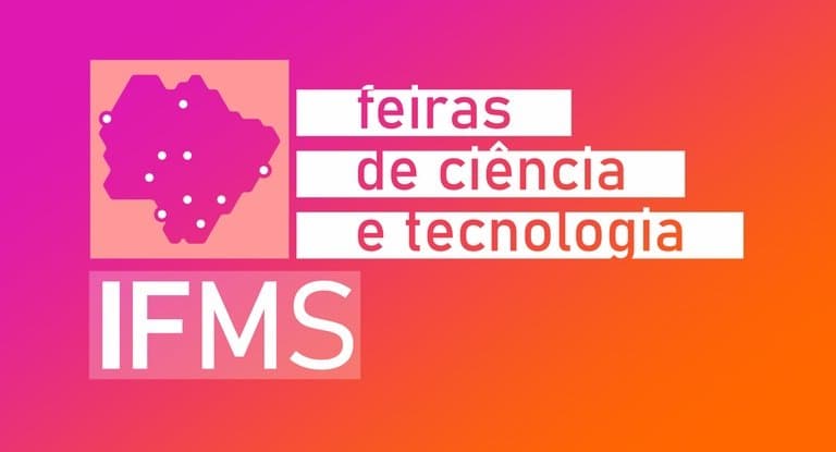Aberto envio de trabalhos para Feiras de Ciências e Tecnologia do IFMS em Nova Andradina e outras cidades